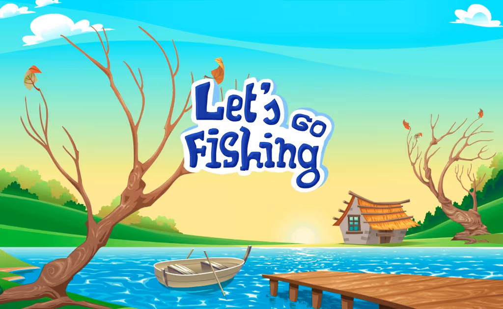 Let's go fishing