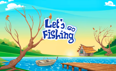 Let's go fishing