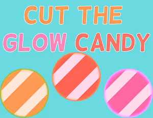 Cut The Glow Candy