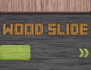Wood Slide