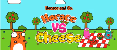 Horace and Cheese