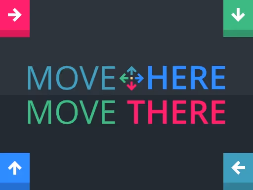 Move Here Move There