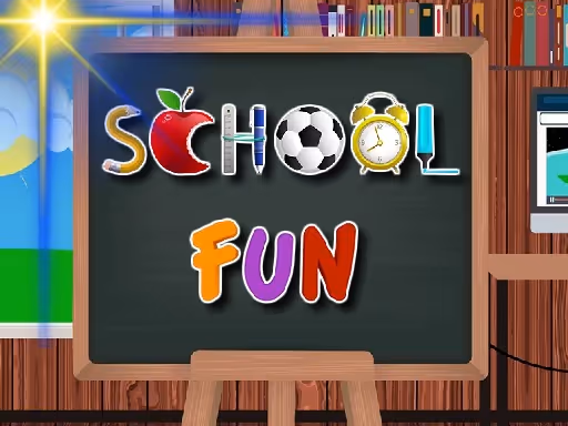 School Fun