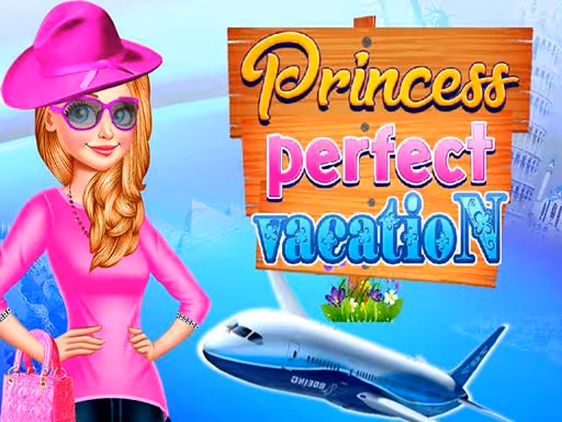 Princess Perfect Vaction
