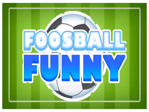 FoosBall Funny