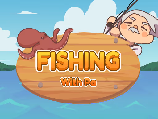 Fishing With Pa