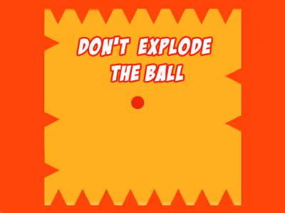 Dont Explode the Ball