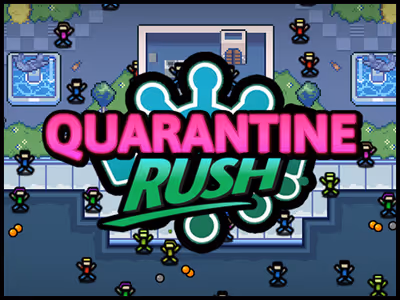 Quarantine Rush