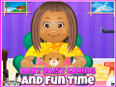 Baby Daisy Caring and Fun Time