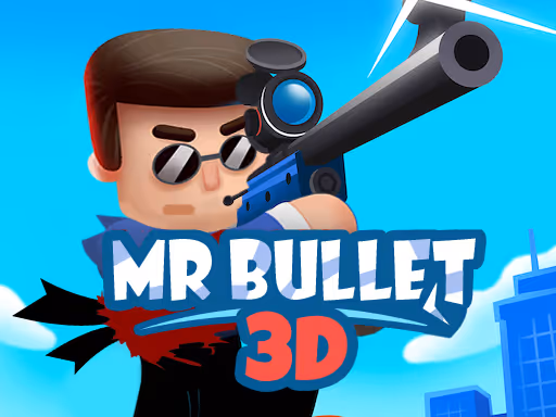 Mr Bullet 3D
