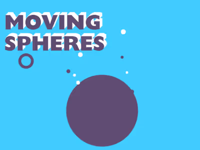 Moving Spheres
