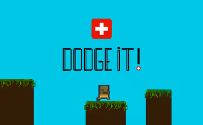 Dodge it!