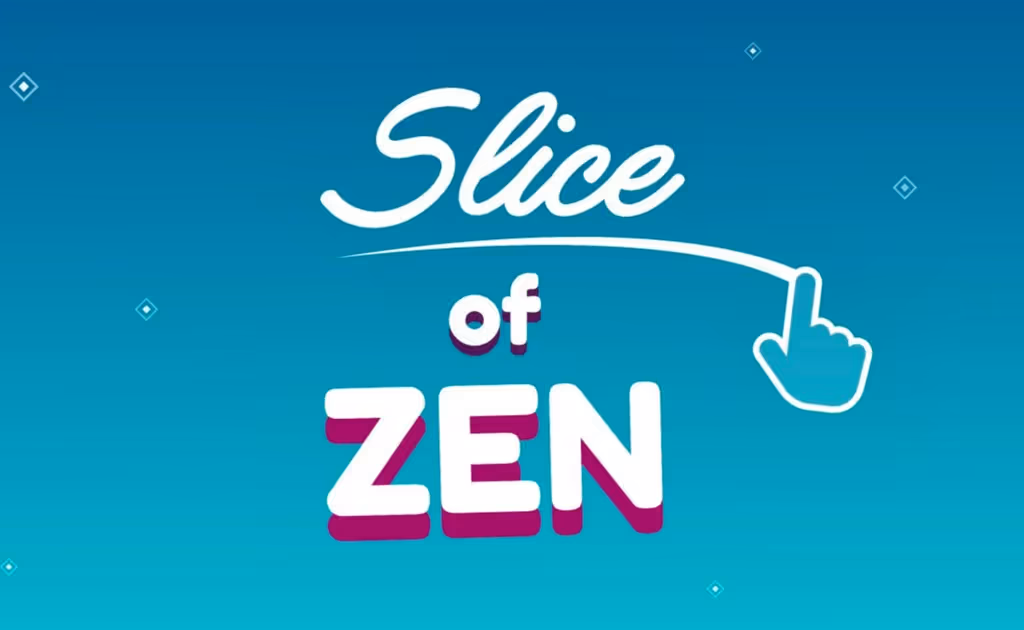 Slice of Zen