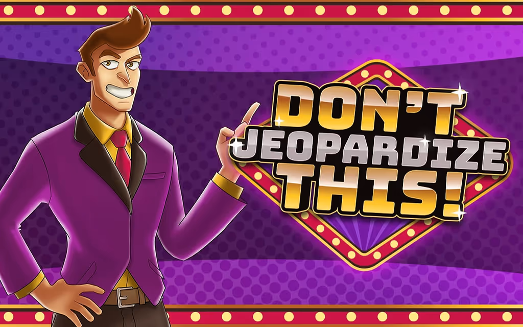 Don't Jeopardize This!