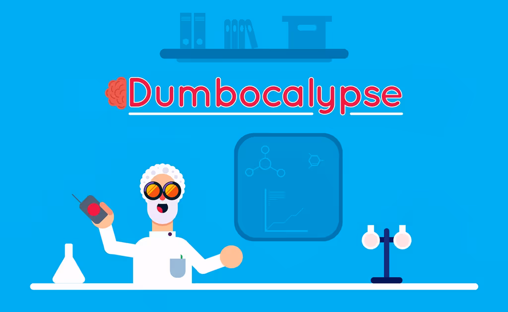 Dumbocalypse