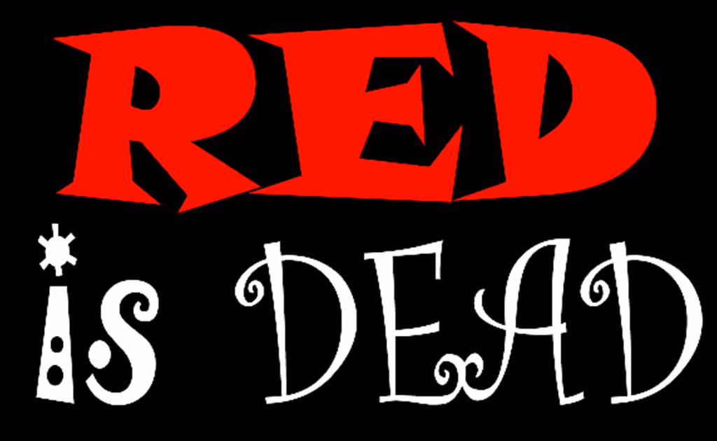 Red is Dead