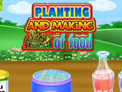 Planting And Making of Food