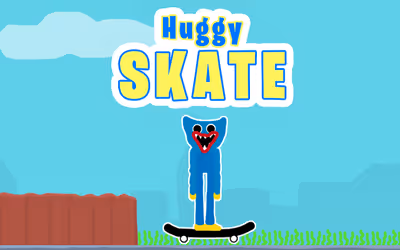 Huggy Skate