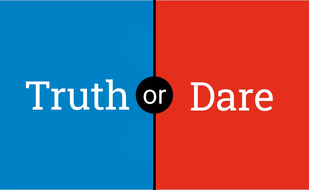 Truth or Dare