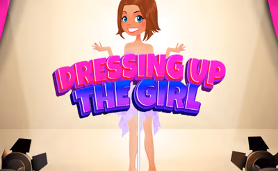 Dressing Up The Girl