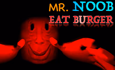 Mr. Noob EAT Burger