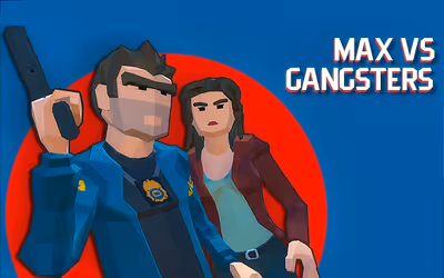 Max vs Gangsters