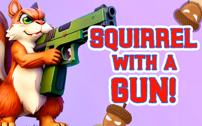 Squirrel with a Gun!