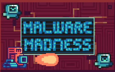 Malware Madness