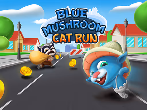 Blue Mushroom Cat Run