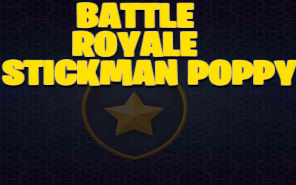 Poppy Stickman Battle Royale