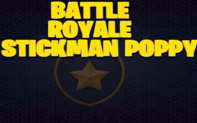Poppy Stickman Battle Royale