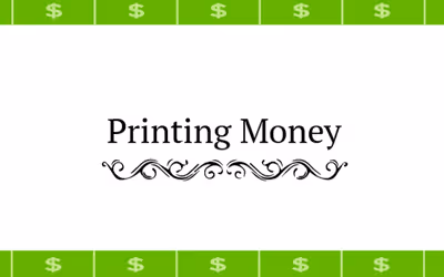 Printing Money