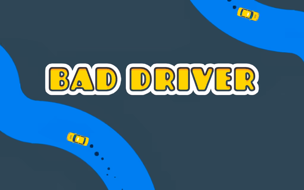 Bad Driver