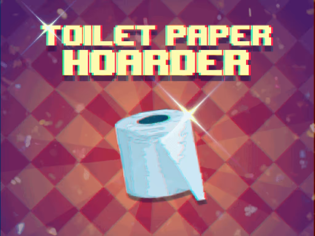 Toilet Paper Hoarder