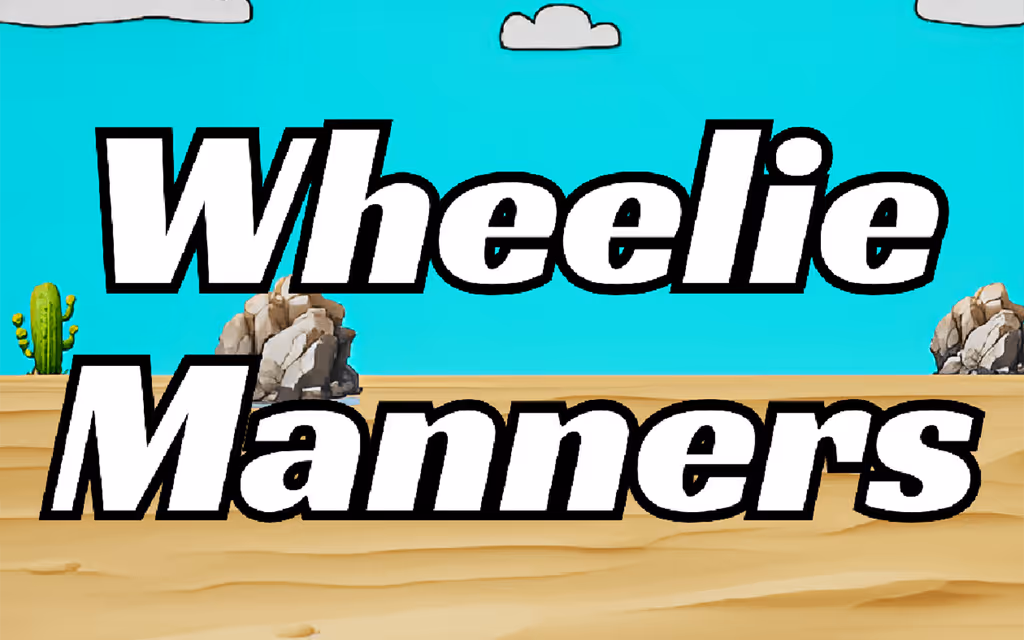 Wheelie Manners
