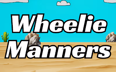 Wheelie Manners