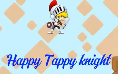 Happy Tappy Knight