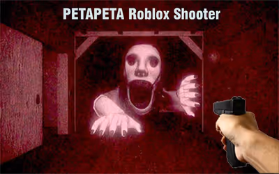 PETAPETA Roblox Shooter