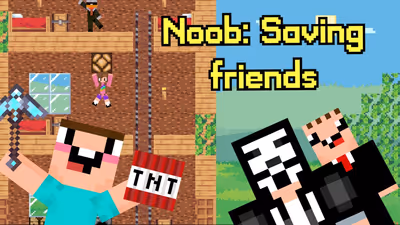 Noob: Saving friends