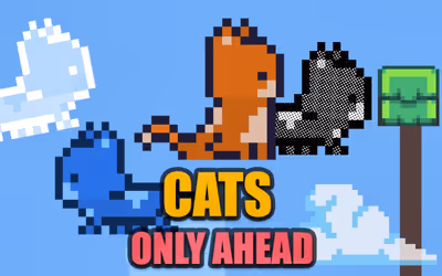 Cats Only Ahead