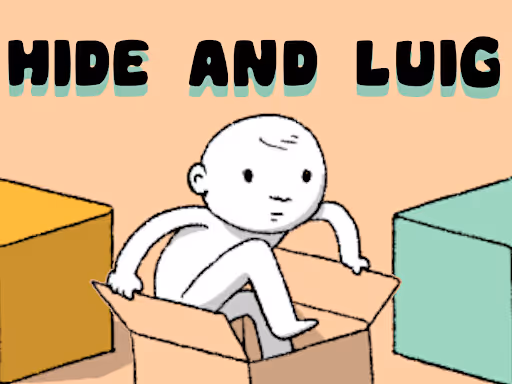 Hide and Luig